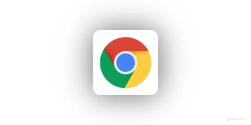 Chrome_80.0.3987.149-老豆荚Oldpods