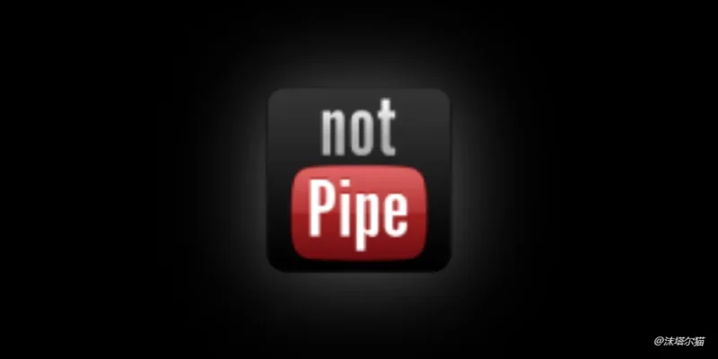 notPipe_0.3.0-老豆荚Oldpods
